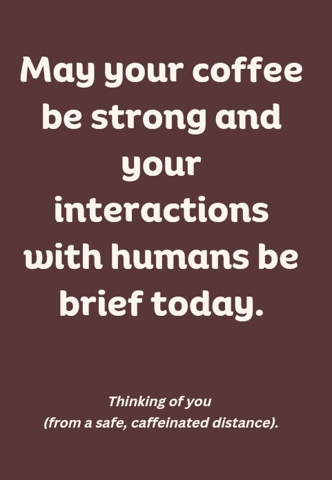 I love you more than my first espresso. (But please don't test this theory before 7:00 AM).