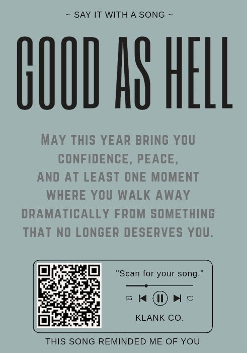 Good As Hell — May this year bring you confidence, peace, and at least one moment where you walk away dramatically from something that no longer deserves you.