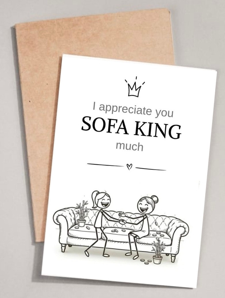 I appreciate you SOFA KING much