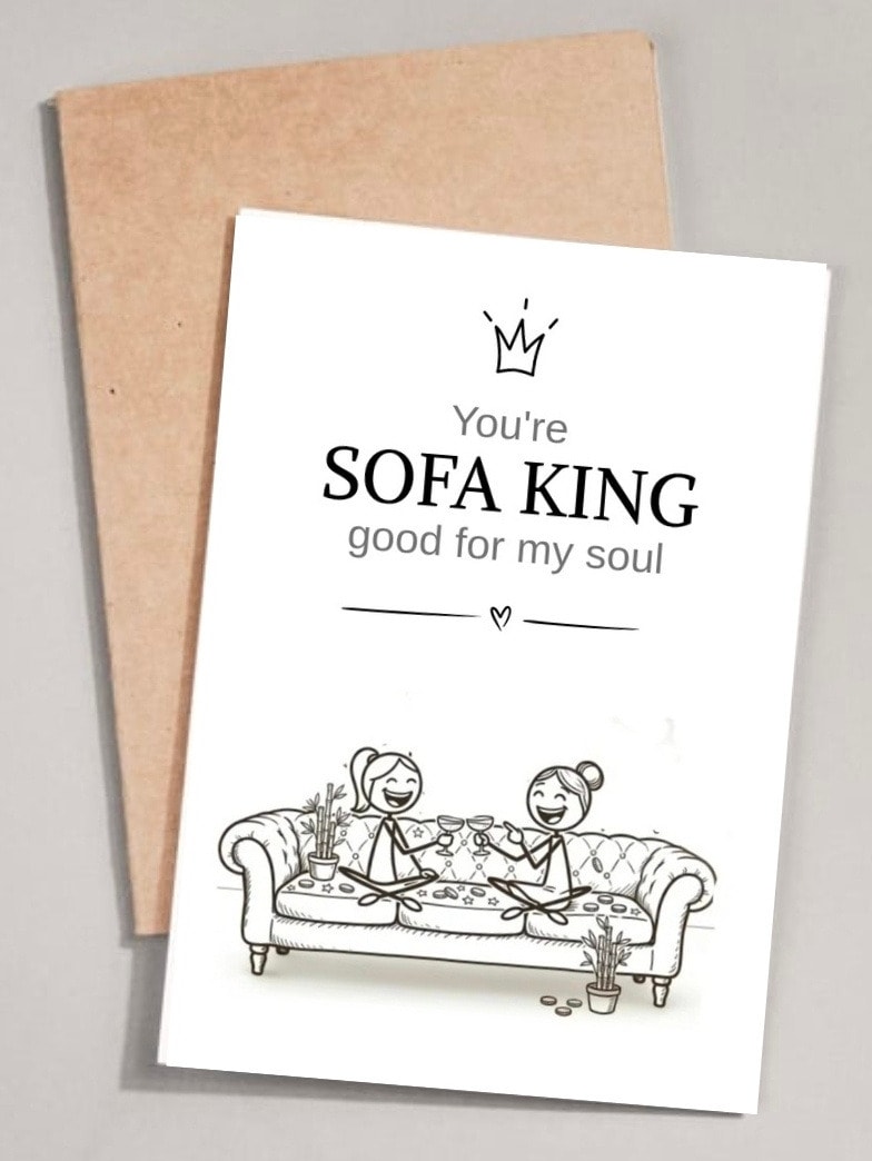 You're SOFA KING good for my soul