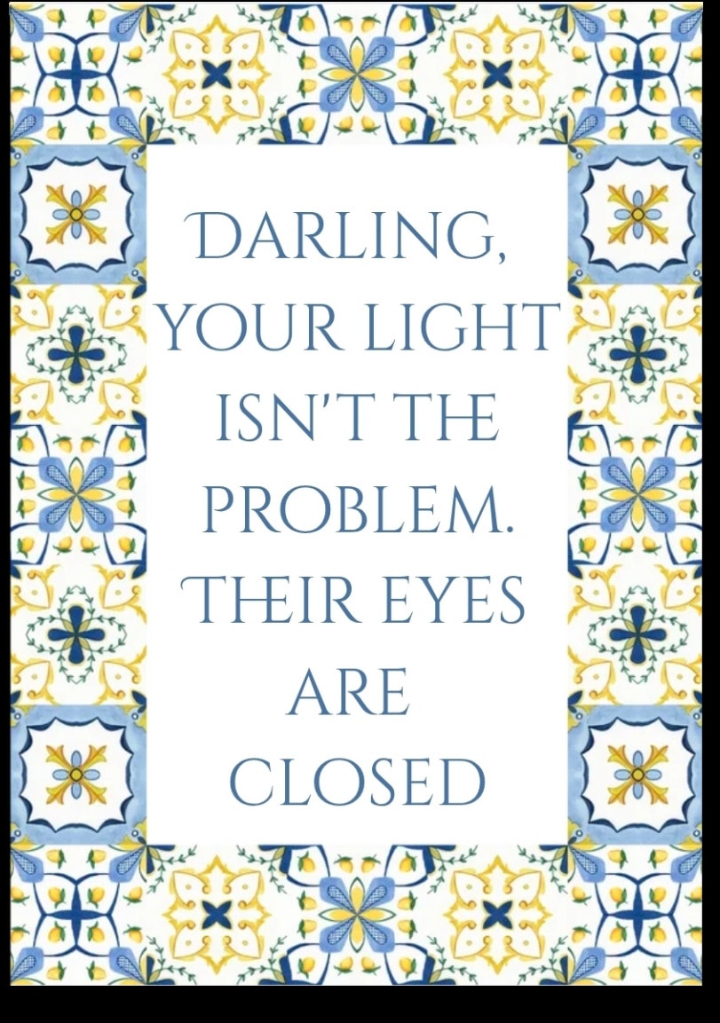 Darling, your light isn't the problem. Their eyes are closed